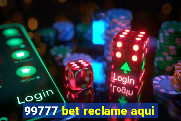 99777 bet reclame aqui